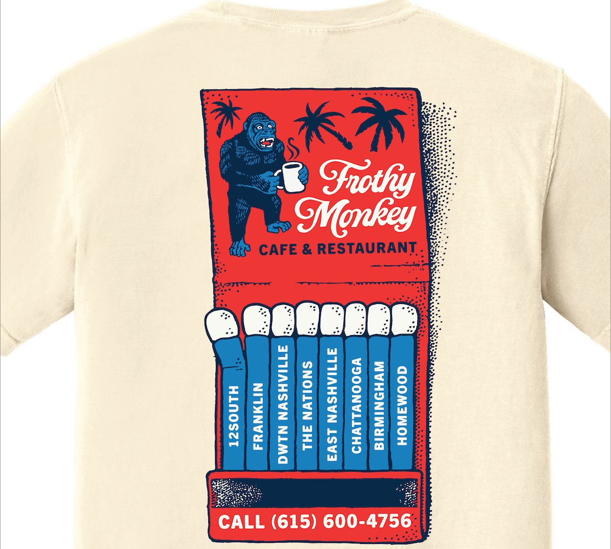 Frothy Monkey Matchbook tee in cream showing the full back graphic, a hand-drawn red matchbook with Kong the gorilla, palm trees, the Frothy Monkey script logo, matches labeled for each cafe, and Call (615) 600-4756, printed in red and navy on Comfort Colors 1717