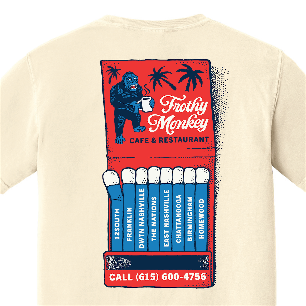 Frothy Monkey Matchbook tee in cream showing the full back graphic, a hand-drawn red matchbook with Kong the gorilla, palm trees, the Frothy Monkey script logo, matches labeled for each cafe, and Call (615) 600-4756, printed in red and navy on Comfort Colors 1717